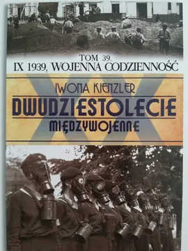 IX 1939 wojenna codzienność - Iwona Kienzler