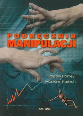 Podręcznik manipulacji - Outlet - Gregory Hartley, Maryann Karinch