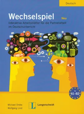 Wechselspiel Neu Interaktive Arbeitsblatter fur die Partnerarbeit im Deutschunterricht - Michael Dreke, Wolfgang Lind