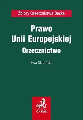 Prawo Unii Europejskiej Orzecznictwo - Ewa Skibińska