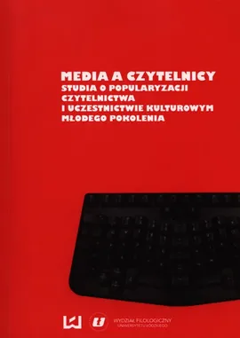 Media a czytelnicy - Mariola Antczak, Alina Brzuska-Kępa, Agata Walczak-Niewiadomska