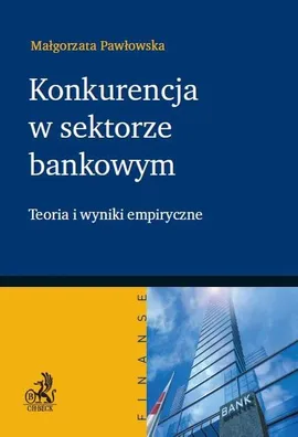 Konkurencja w sektorze bankowym - Małgorzata Pawłowska
