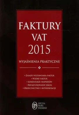 Faktury VAT 2015 Wyjaśnienia praktyczne - Outlet