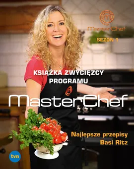 MasterChef Najlepsze przepisy Basi Ritz - Outlet - Basia Ritz