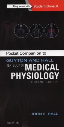 Pocket Companion to Guyton and Hall Textbook of Medical Physiology - John Hall