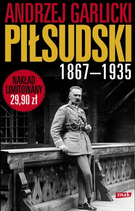 Józef Piłsudski 1867-1935 - Outlet - Andrzej Garlicki