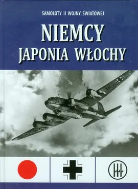 Samoloty II wojny światowej Niemcy Japonia Włochy - Paul Eden