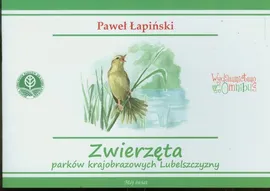 Zwierzęta parków krajobrazowych Lubelszczyzny - Paweł Łapiński