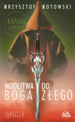 Modlitwa do Boga Złego - Krzysztof Kotowski