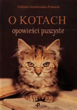 O kotach opowieści puszyste - Elżbieta Zembrzuska-Piekarek