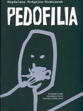 Pedofilia - Magdalena Pdgajna-Kuśmierek