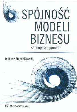 Spójność modeli biznesu - Tadeusz Falencikowski