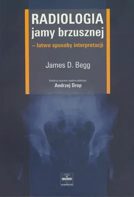 Radiologia jamy brzusznej - Begg James D.