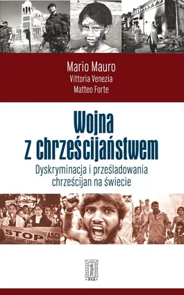 Wojna z chrześcijaństwem - Matteo Forte, Mario Mauro, Vittoria Vnezia