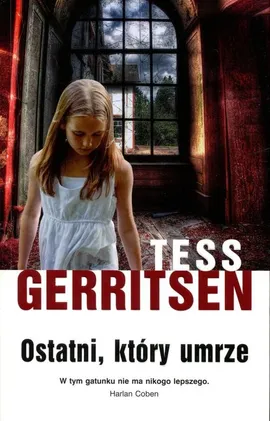 Ostatni, który umrze - Outlet - Tess Gerritsen