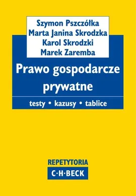Prawo gospodarcze prywatne - Szymon Pszczółka, Skrodzka Marta Janina, Karol Skrodzki, Marek Zaremba
