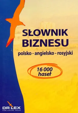 Słownik biznesu polsko angielsko rosyjski - Outlet - Magdalena Chowaniec, Piotr Kapusta