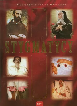 Stygmatycy - Aeksandra Murzańska, Konrad Murzański