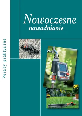 Nowoczesne nawadnianie - Outlet - Zbigniew Jarosz