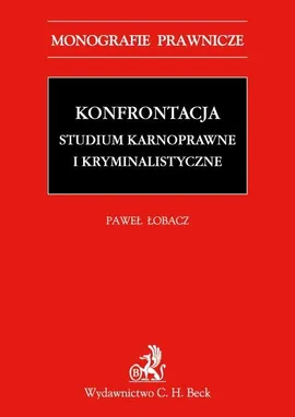 Konfrontacja Studium karnoprocesowe i kryminalistyczne - Paweł Łobacz