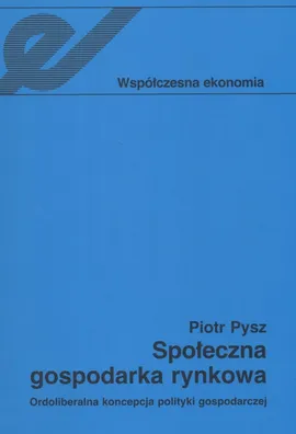 Społeczna gospodarka rynkowa - Piotr Pysz