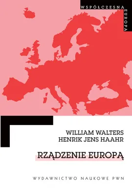 Rządzenie Europą - Outlet - Haahr Jens Henrik, William Walters