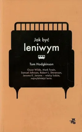 Jak być leniwym - Outlet - Tom Hodgkinson