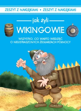 Jak żyli ludzie Wikingowie - Iwona Czarkowska
