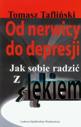 Od nerwicy do depresji - Tomasz Tafliński