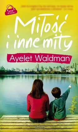 Miłość i inne mity - Ayelet Waldman