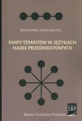 Mapy tematów w językach haseł przedmiotowych - Bartłomiej Włodarczyk