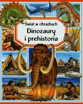 Dinozaury i prehistoria - Emilie Beaumont