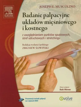 Badanie palpacyjne układów mięśniowego i kostnego z płytą DVD - Outlet - Muscolino Joseph E.