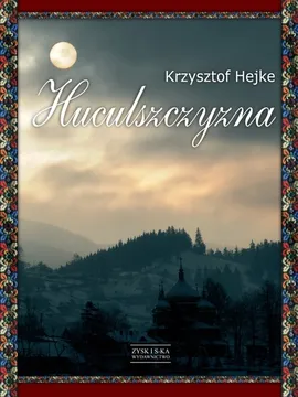 Huculszczyzna - Outlet - Krzysztof Hejke