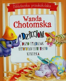 Biblioteczka przedszkolaka Wanda Chotomska dzieciom - Wanda Chotomska
