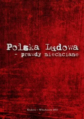 Polska Ludowa prawdy niechciane - Paweł Petryka