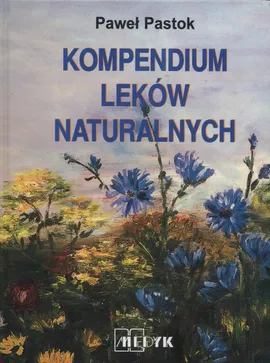 Kompendium leków naturalnych - Paweł Pastok