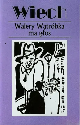 Walery Wątróbka ma głos czyli felietony warszawskie - Outlet - Stefan Wiechecki