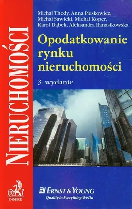 Opodatkowanie rynku nieruchomości - Anna Pleskowicz, Michał Sawicki, Michał Thedy