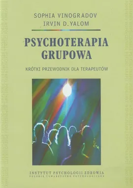 Psychoterapia grupowa - Sophia Vinogradov, Yalom Irvin D.