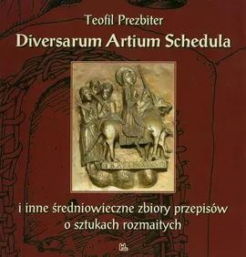 Diversarum Artium Shedula - Teofil Prezbiter