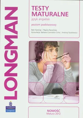 Testy maturalne Język angielski Poziom podstawowy 2012 - Outlet - Bob Hastings, Regina Raczyńska