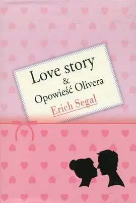 Love story Opowieść Olivera - Erich Segal