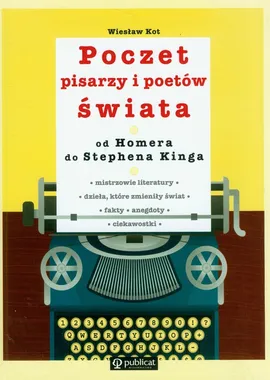 Poczet pisarzy i poetów świata - Outlet - Wiesław Kot