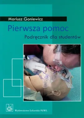 Pierwsza pomoc Podręcznik dla studentów - Outlet - Mariusz Goniewicz