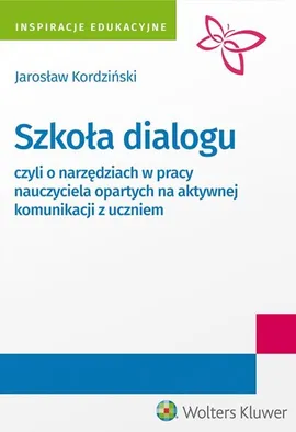 Szkoła dialogu - Jarosław Kordziński