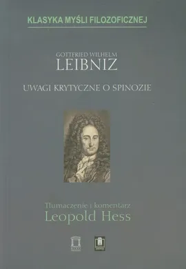 Uwagi krytyczne o Spinozie - Leibniz Gottfried Wilhelm