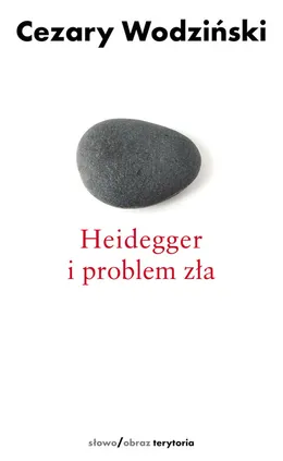 Heidegger i problem zła - Cezary Wodziński