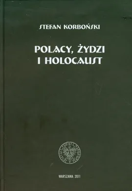 Polacy Żydzi i holokaust - Stefan Korboński