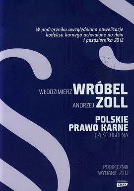Polskie prawo karne Część ogólna - Włodzimier Wróbel, Andrzej Zoll